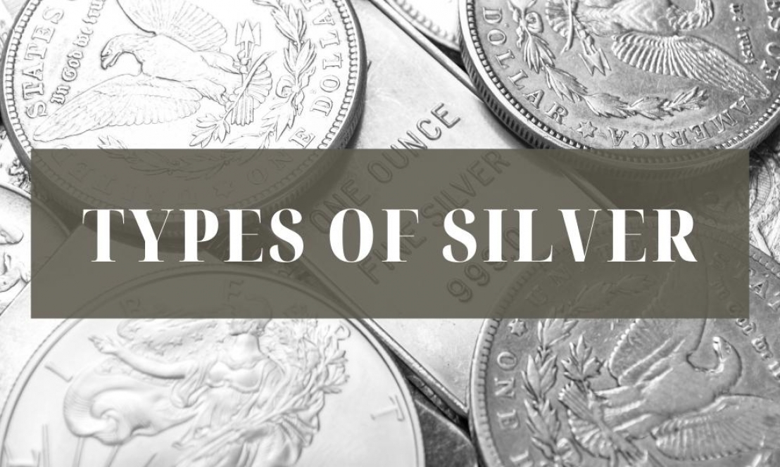 Types of Silver