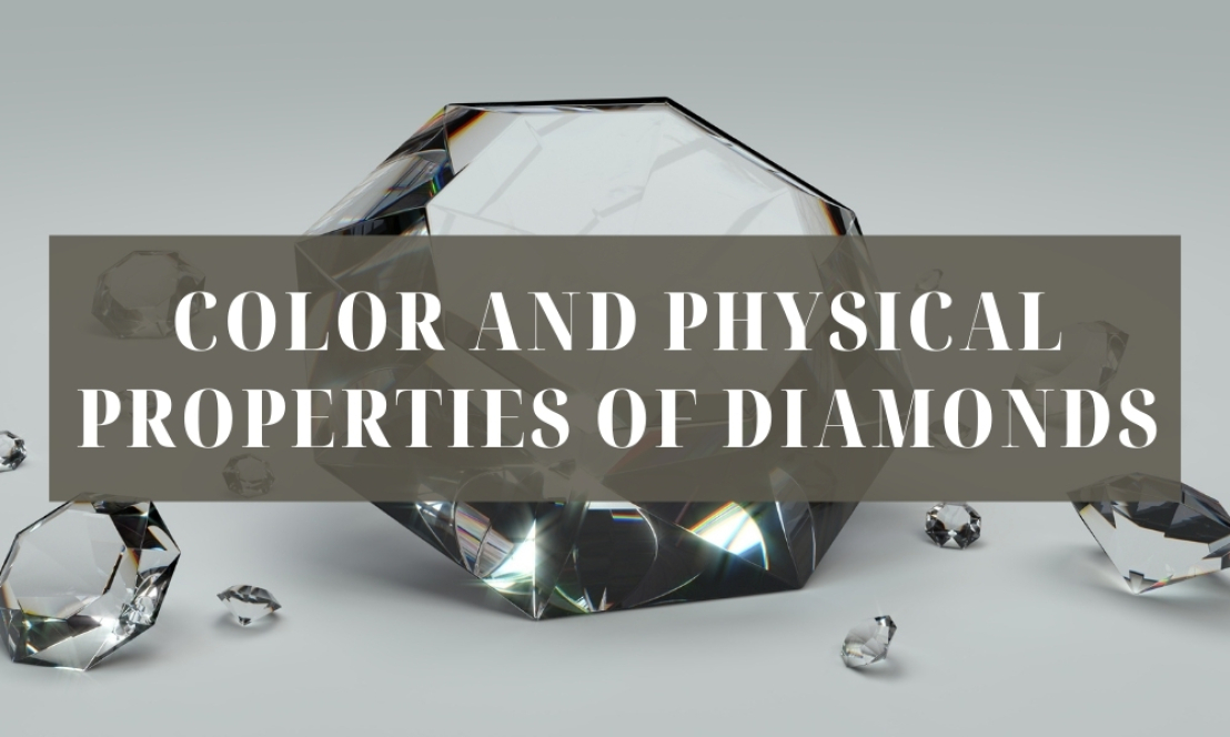 Color and Physical Properties of Diamonds