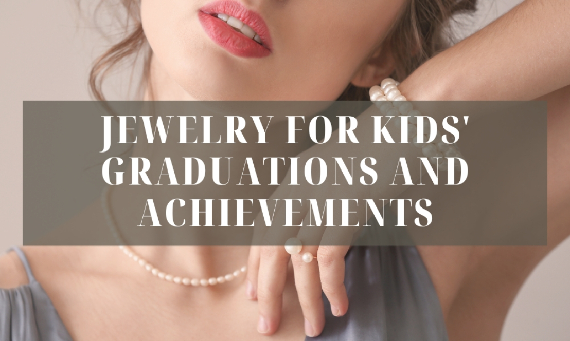 La Joie d’Offrir : Des Bijoux pour les Remises de Diplômes et les Réussites des Enfants